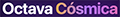 Octave Cosmica